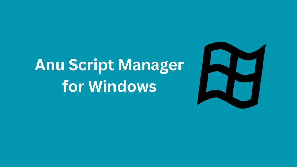 Anu Script Manager for Windows