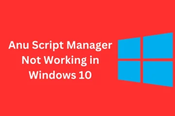 Anu Script Manager Not Working in Windows 10