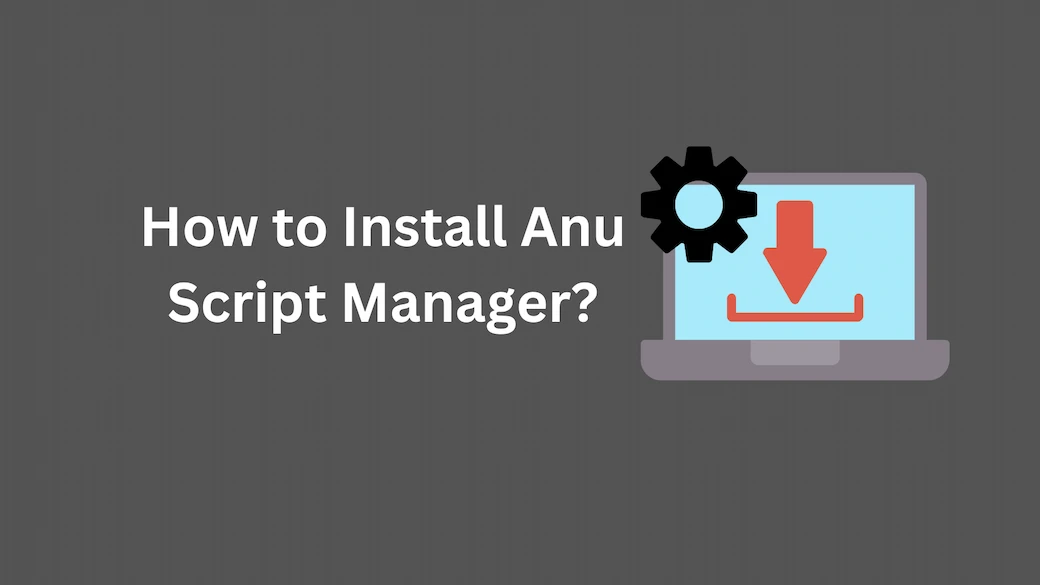 How to Install Anu Script Manager