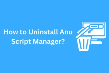 How to Uninstall Anu Script Manager