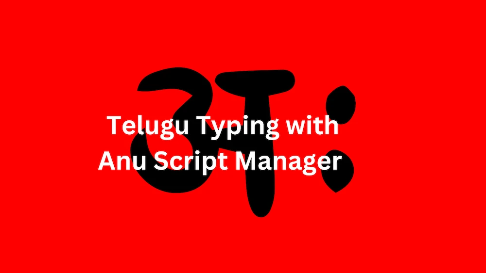 Anu Script Manager Telugu Typing